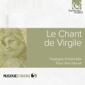 維吉爾詩歌～古典詩詞與文藝復興音樂的交會　Le Chant de Virgile -Classical Poetry in Renaissance (Huelgas Ensemble, Nevel)
